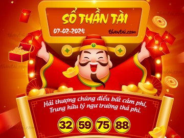 SỔ THẦN TÀI 07/02/2024