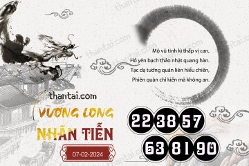 Vương Long Nhãn Tiễn 07/02/2024
