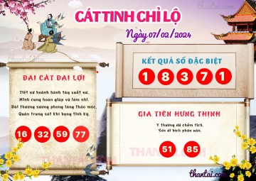 CÁT TINH CHỈ LỘ 07/02/2024