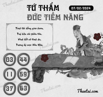 TỨ THẨM ĐỨC TIỀM NĂNG 07/02/2024