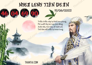 Ngọa Long Tiên Đoán 15/06/2023