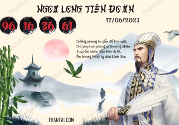 Ngọa Long Tiên Đoán 17/06/2023