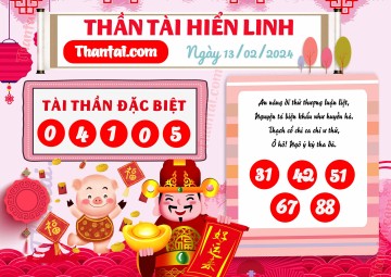 THẦN TÀI HIỂN LINH 13/02/2024