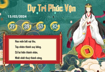 DỰ TRI PHÚC VẬN 13/02/2024