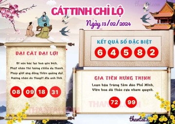 CÁT TINH CHỈ LỘ 13/02/2024