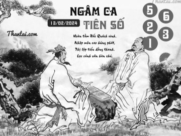 NGÂM CA TIÊN SỐ 13/02/2024