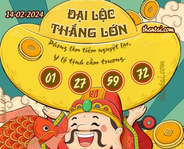 ĐẠI LỘC THẮNG LỚN 14/02/2024