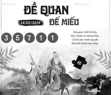 ĐỀ QUAN ĐẾ MIẾU 14/02/2024