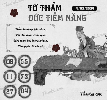 TỨ THẨM ĐỨC TIỀM NĂNG 14/02/2024