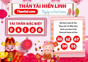 THẦN TÀI HIỂN LINH 15/02/2024