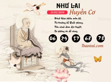 NHƯ LAI HUYỀN CƠ 15/02/2024