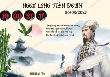 Ngọa Long Tiên Đoán 20/08/2023