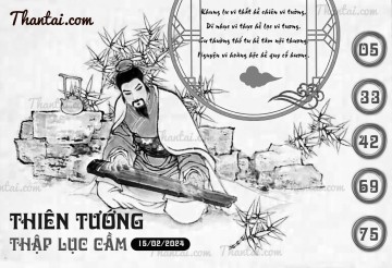 THIÊN TƯỚNG THẬP LỤC CẦU 15/02/2024