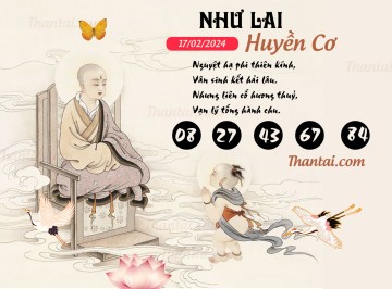 NHƯ LAI HUYỀN CƠ 17/02/2024