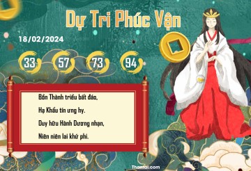 DỰ TRI PHÚC VẬN 18/02/2024