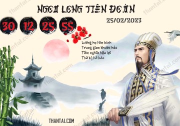 Ngọa Long Tiên Đoán 25/02/2023