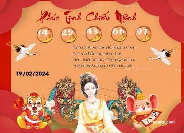 Phúc Tinh Chiếu Mệnh 19/02/2024