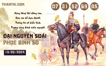 Đại Nguyên Soái 19/02/2024