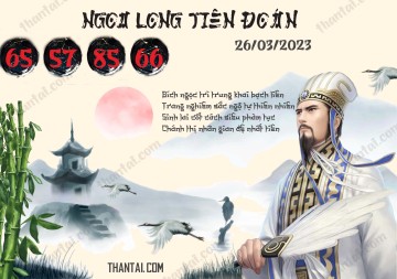 Ngọa Long Tiên Đoán 26/03/2023