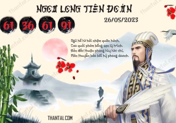 Ngọa Long Tiên Đoán 26/05/2023