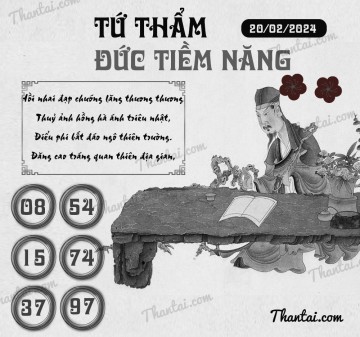 TỨ THẨM ĐỨC TIỀM NĂNG 20/02/2024