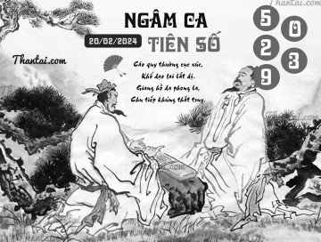 NGÂM CA TIÊN SỐ 20/02/2024