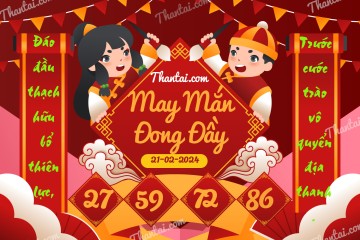 May Mắn Đong Đầy 21/02/2024