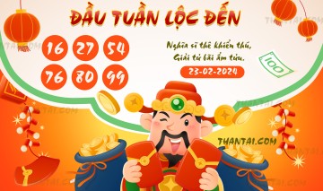 ĐẦU TUẦN LỘC ĐẾN 23/02/2024