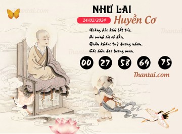 NHƯ LAI HUYỀN CƠ 24/02/2024