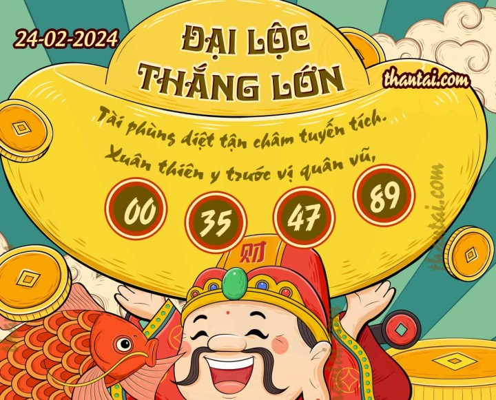 ĐẠI LỘC THẮNG LỚN 13/02/2024