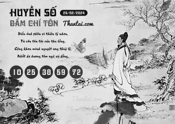 HUYỀN SỐ BẨM CHÍ TÔN 25/02/2024