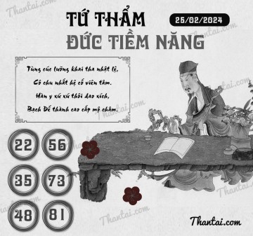 TỨ THẨM ĐỨC TIỀM NĂNG 25/02/2024