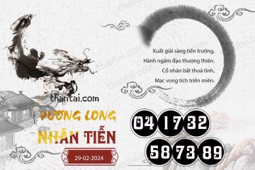 Vương Long Nhãn Tiễn 29/02/2024
