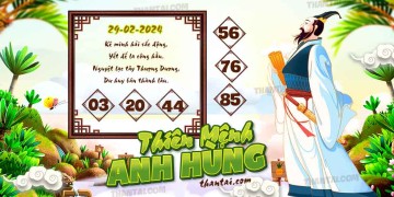 THIÊN MỆNH ANH HÙNG 29/02/2024