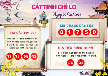 CÁT TINH CHỈ LỘ 29/02/2024