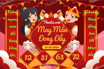 May Mắn Đong Đầy 01/03/2024