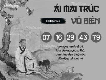 ÁI MAI TRÚC VÔ BIÊN 01/03/2024