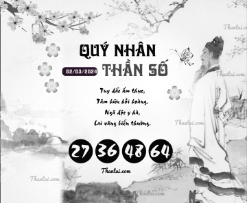 QUÝ NHÂN THẦN SỐ 02/03/2024