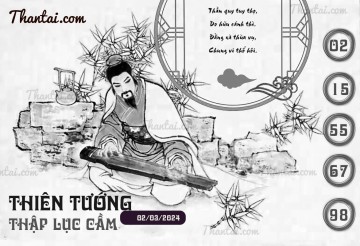 THIÊN TƯỚNG THẬP LỤC CẦU 02/03/2024