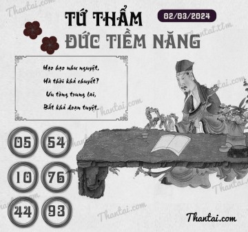 TỨ THẨM ĐỨC TIỀM NĂNG 02/03/2024