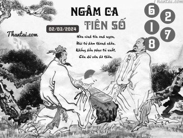 NGÂM CA TIÊN SỐ 02/03/2024