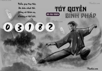 TÚY QUYỀN BINH PHÁP 02/03/2024