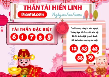 THẦN TÀI HIỂN LINH 03/03/2024