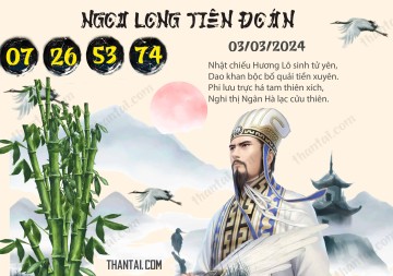 Ngọa Long Tiên Đoán 03/03/2024