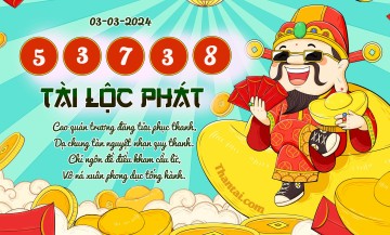 Tài Lộc Phát 03/03/2024