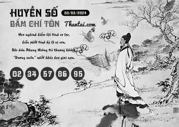 HUYỀN SỐ BẨM CHÍ TÔN 03/03/2024