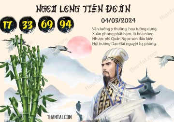 Ngọa Long Tiên Đoán 04/03/2024