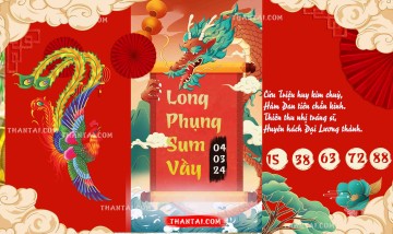 Long Phụng Sum Vầy 04/03/2024