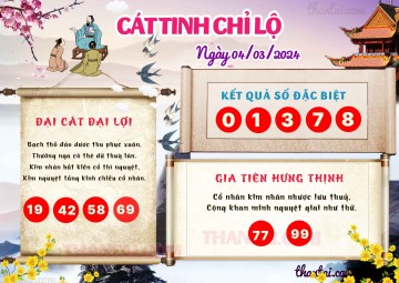 CÁT TINH CHỈ LỘ 04/03/2024