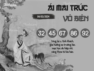 ÁI MAI TRÚC VÔ BIÊN 04/03/2024